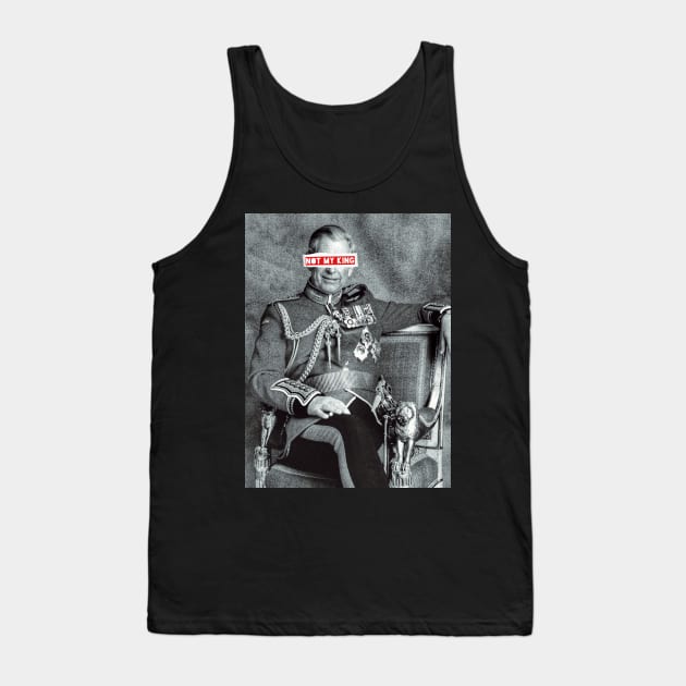 Not My King - King Charles III Tank Top by MonkeyButlerDesigns